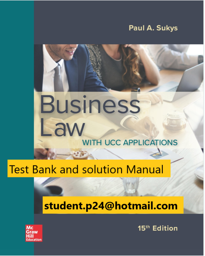 Business Law with UCC Applications 15th Edition By Paul Sukys © 2020 Test Bank and Solution Manual