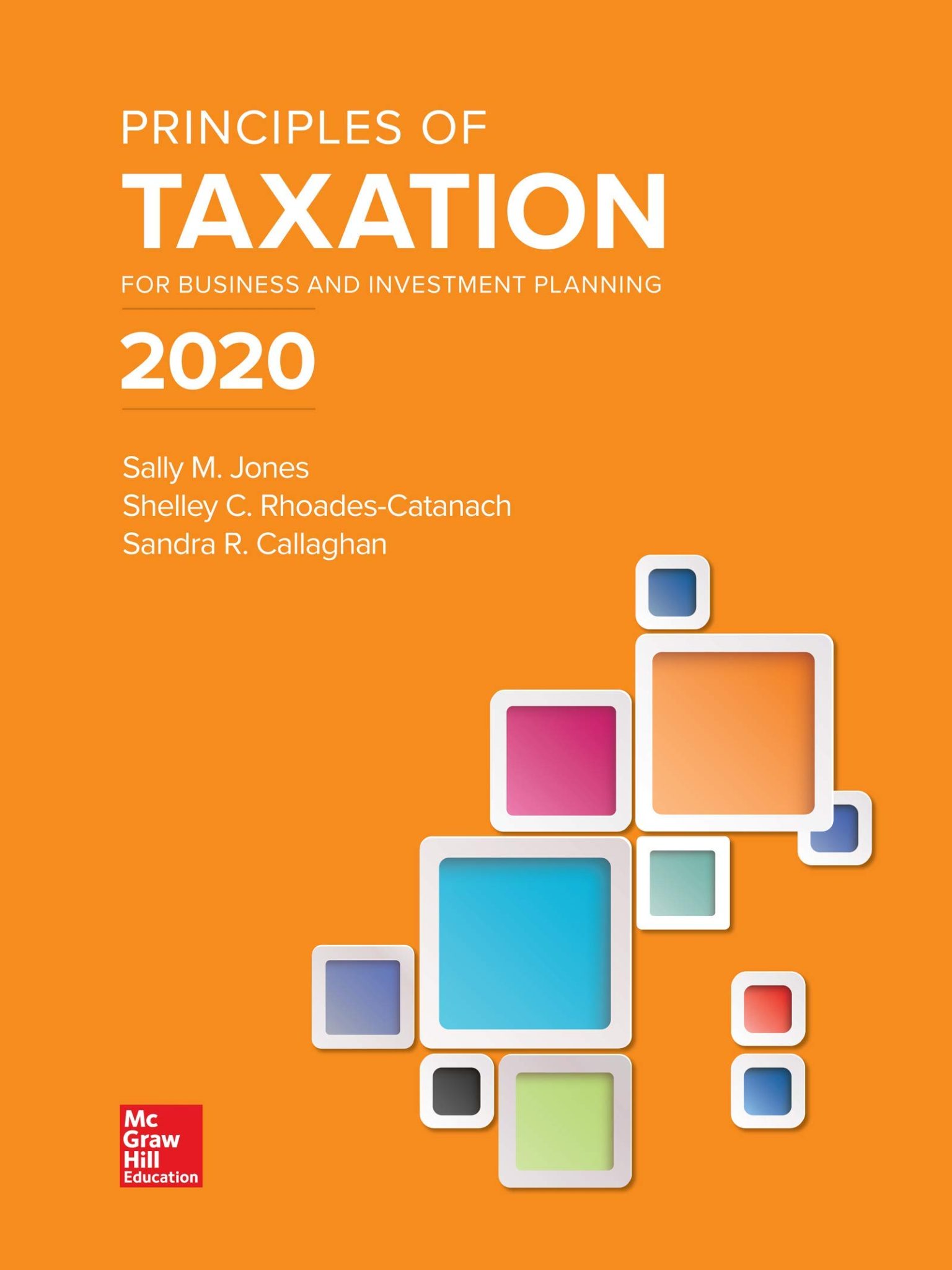 Principles Of Taxation For Business And Investment Planning 2020 23rd