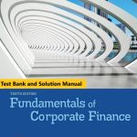 Fundamentals of Corporate Finance 10th Edition By Richard Brealey and Stewart Myers and Alan Marcus © 2020 Test Bank and Solution Manual 791x1024 1