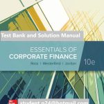 Essentials of Corporate Finance 10th Edition By Stephen Ross and Randolph Westerfield and Bradford Jordan and Stephen A. Ross © 2020 Test Bank and Solution Manual 819x1024 1
