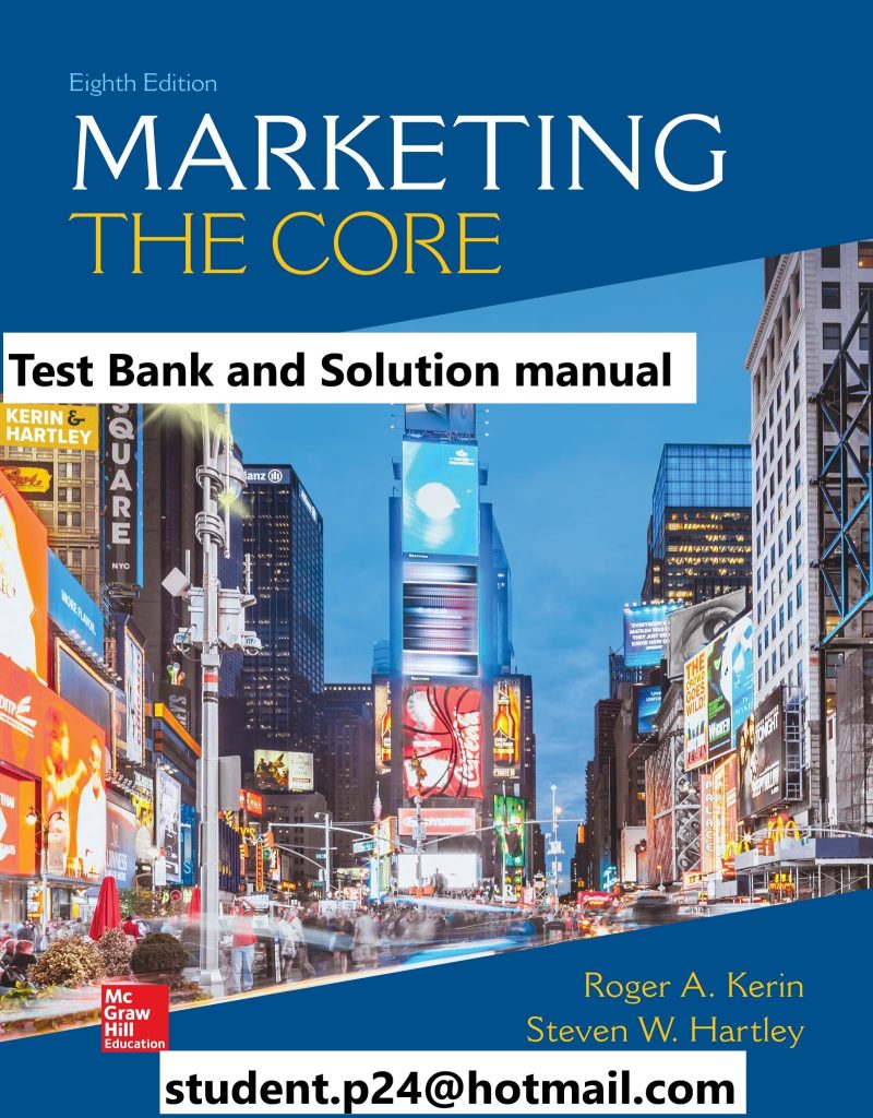 Marketing The Core 8th Edition By Roger Kerin and Steven Hartley © 2020 Test Bank and Solution Manual 800x1024 1