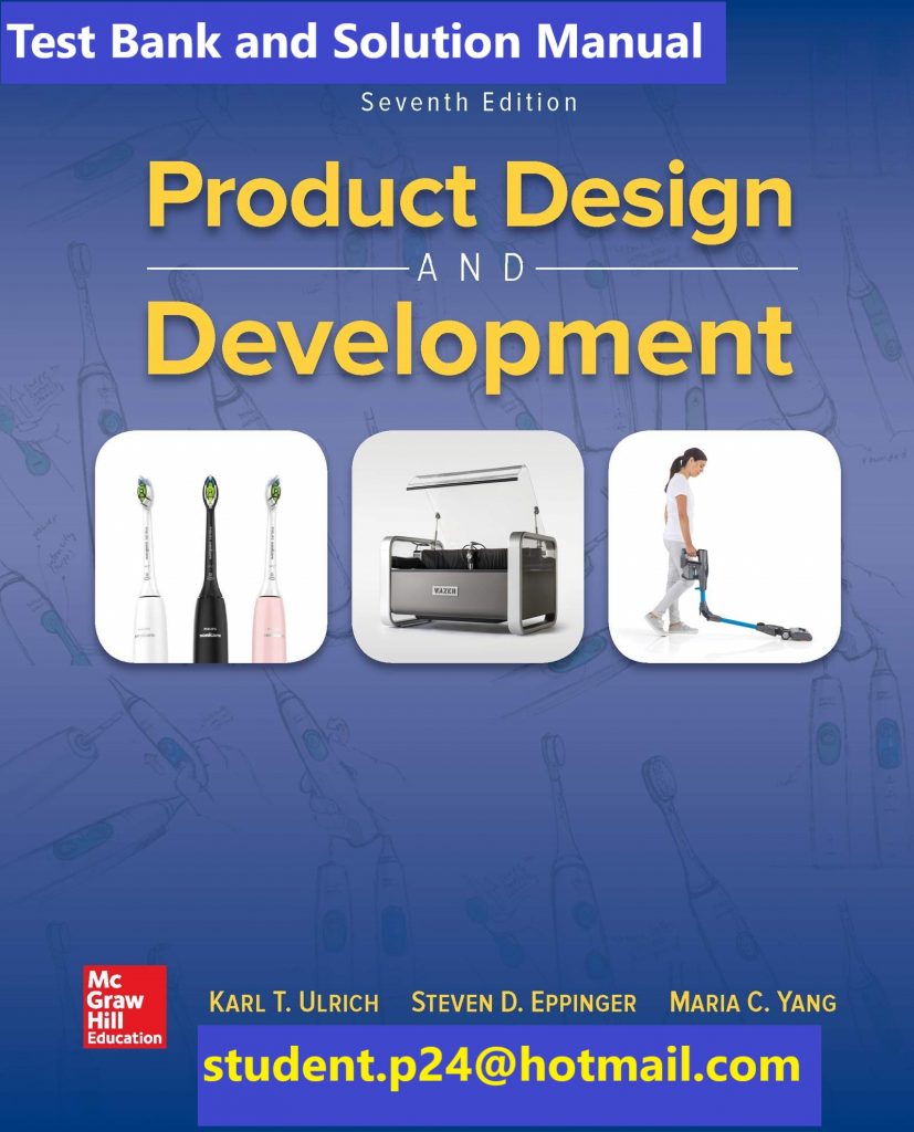 Product Design and Development 7th Edition By Karl Ulrich and Steven Eppinger and Maria C. Yang © 2020 Test Bank and Solution Manual 827x1024 1
