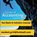 Survey of Accounting 6th Edition By Thomas Edmonds and Christopher Edmonds and Philip Olds and Frances McNair and Bor Yi Tsay © 2021 Test Bank and Solution Manual 1