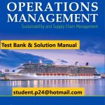Operations Management Sustainability and Supply Chain Management 13E Heizer Render Munson ©2020 Test Bank and Solution Manual