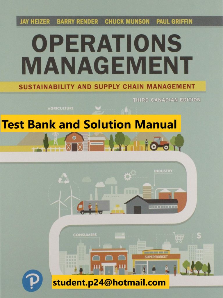 Operations Management Sustainability and Supply Chain Management Third Canadian Edition 3E Heizer Render Griffin Test Bank and Solution Manual