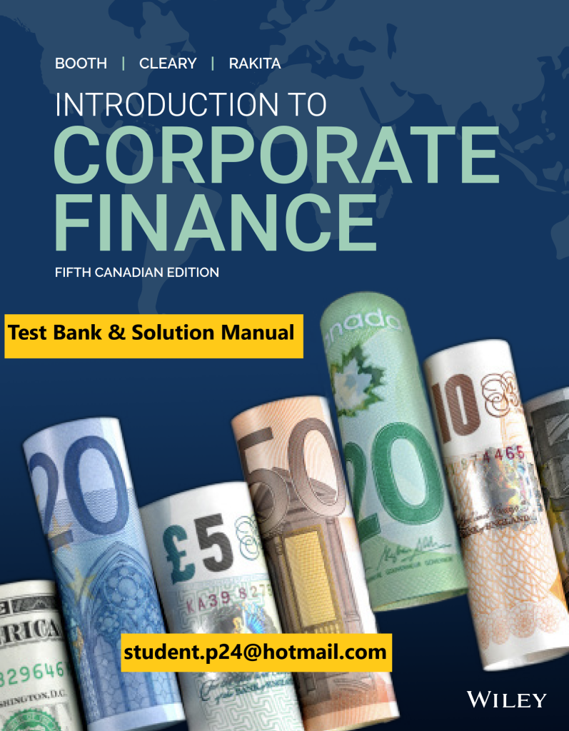 Introduction to Corporate Finance 5th Canadian Edition Booth Cleary Rakita 2020 Test Bank and Solution Manual