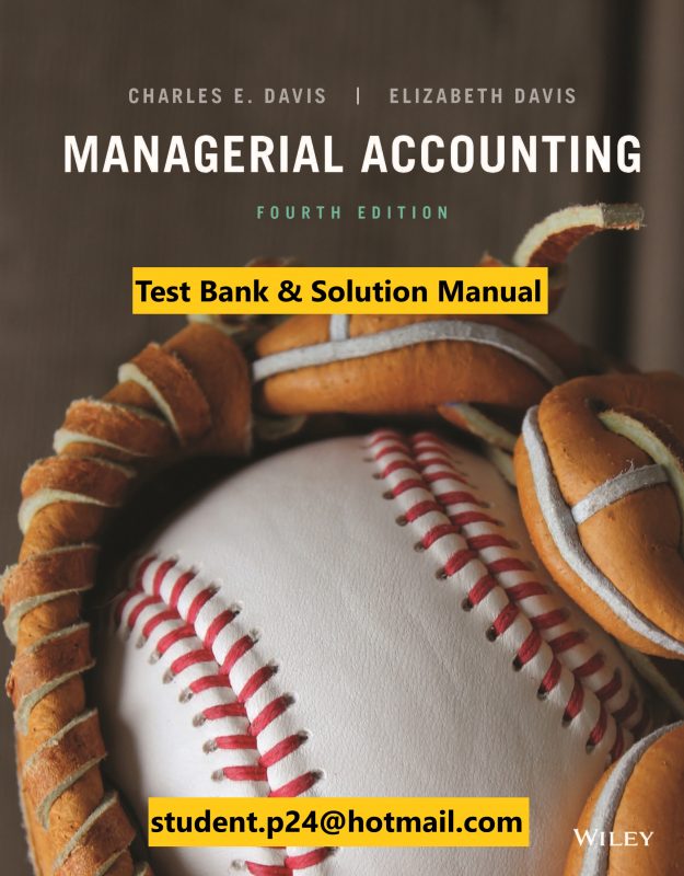 Managerial Accounting 4th Edition Davis Davis 2020 Test Bank and Instructor Solution Manual scaled 1